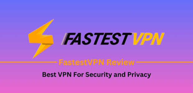 FastestVPN Review